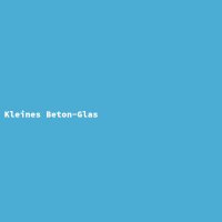 Kleines Beton-Glas